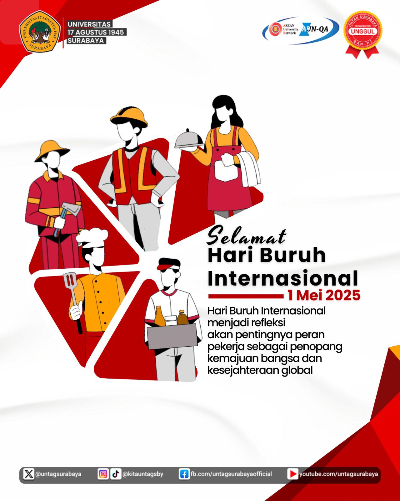 UNTAG Surabaya Peringati Hari Buruh Internasional 1 Mei 2025: Apresiasi Bagi Pekerja, Pilar Kemajuan Bangsa